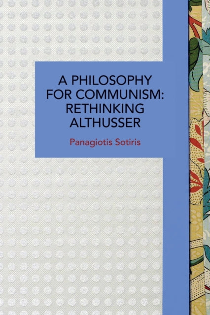 Book cover of: Philosophy for Communism. By: Panagiotis Sotiris