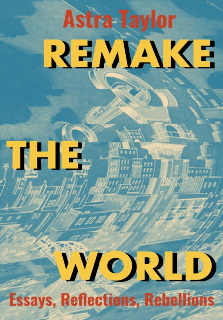 Book cover of: Remake the World