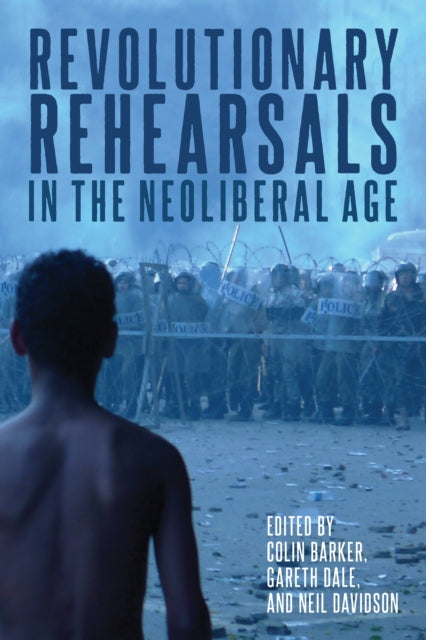 Book cover of: Revolutionary Rehearsals in the Neoliberal Age. By: Colin Barker