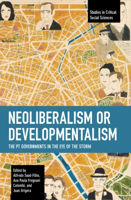 Book cover of: Neoliberalism or Developmentalism. By: Alfredo Saad-Filho