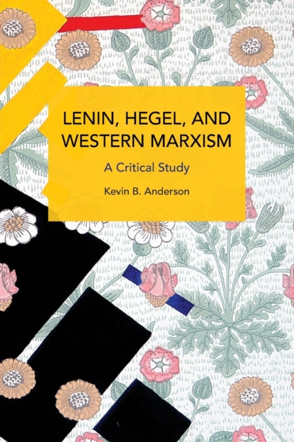 Book cover of: Lenin, Hegel, and Western Marxism. By: Kevin Anderson