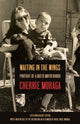Book cover of: Waiting in the Wings. By: Cherríe Moraga