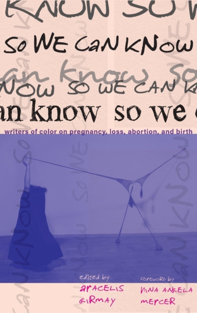 Book cover of: So We Can Know. By: Aracelis Girmay