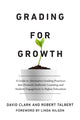 Book cover of: Grading for Growth. By: Clark, David