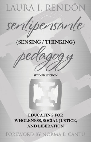 Sentipensante (Sensing / Thinking) Pedagogy