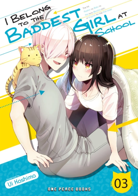 Book cover of: I Belong to the Baddest Girl at School Volume 03. By: Ui Kashima