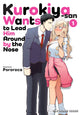 Book cover of: Kurokiya-san Wants to Lead Him Around by the Nose Volume 1. By: Pororoca
