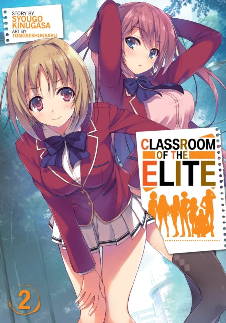 Book cover of: Classroom of the Elite (Light Novel) Vol. 2. By: 衣笠彰梧