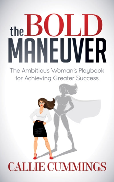 Book cover of: Bold Maneuver. By: Callie Cummings