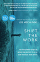 Book cover of: Shift the Work. By: Joe Mechlinski