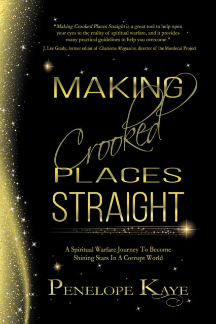 Book cover of: Making Crooked Places Straight. By: Penelope Kaye