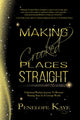 Book cover of: Making Crooked Places Straight. By: Penelope Kaye
