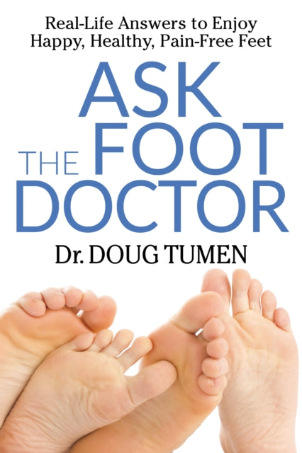 Book cover of: Ask the Foot Doctor. By: Doug Tumen