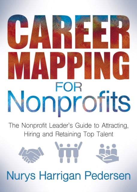 Book cover of: Career Mapping for Nonprofits. By: Nurys Harrigan-Pedersen