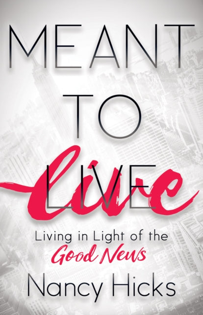 Book cover of: Meant to Live. By: Nancy Hicks