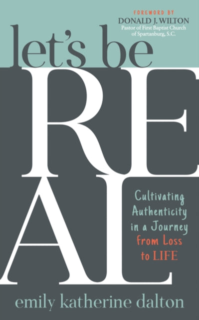 Book cover of: Let's Be Real. By: Emily Katherine Dalton