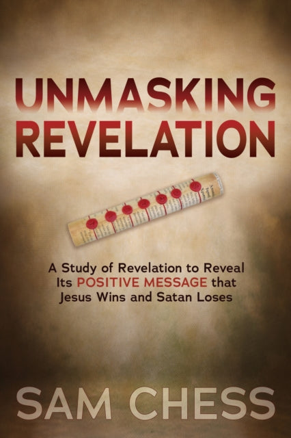 Book cover of: Unmasking Revelation. By: Sam Chess