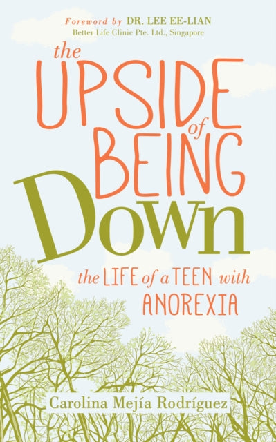 Book cover of: Upside of Being Down. By: Carolina Mejia Rodriguez