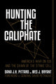 Book cover of: Hunting the Caliphate. By: Dana J. H. Pittard