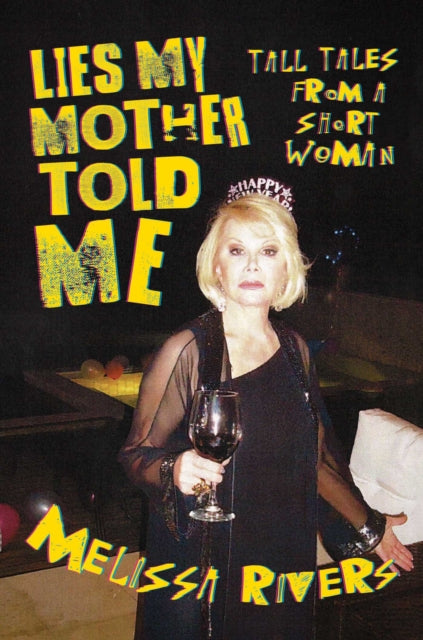 Book cover of: Lies My Mother Told Me. By: Melissa Rivers