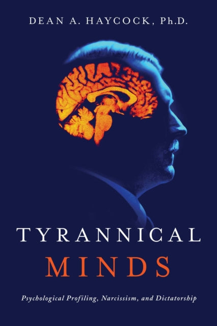 Book cover of: Tyrannical Minds. By: Dean Haycock