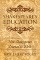 Book cover of: Shakespeare's Education. By: Kate Pogue