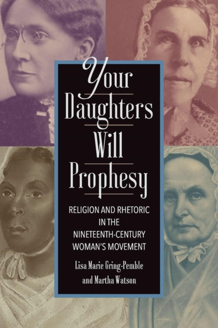Book cover of: Your Daughters Will Prophesy. By: Lisa Marie Gring-pemble