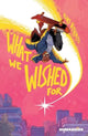 Book cover of: What We Wished For. By: Ilias Kyriazis
