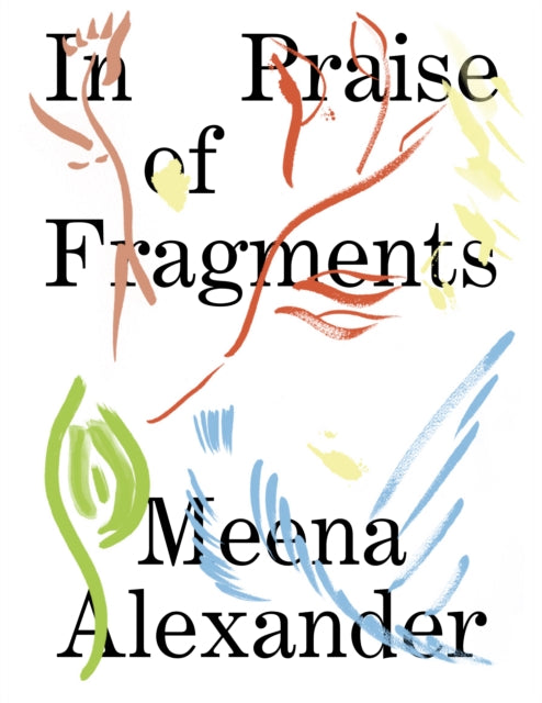 Book cover of: In Praise of Fragments. By: Meena Alexander