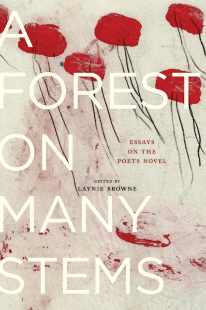 Book cover of: Forest on Many Stems. By: Laynie Browne