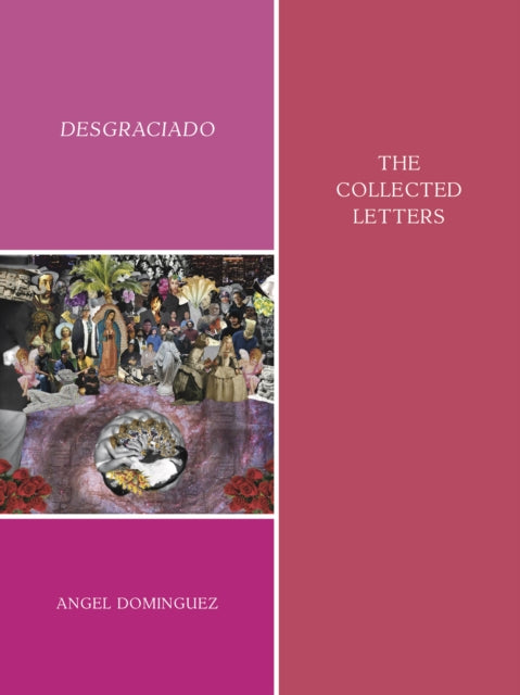 Book cover of: Desgraciado. By: Angel Dominguez