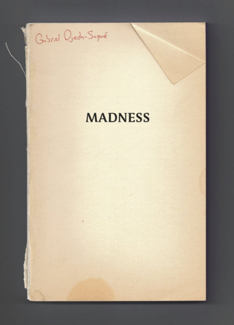 Book cover of: Madness. By: Gabriel Ojeda-Sague