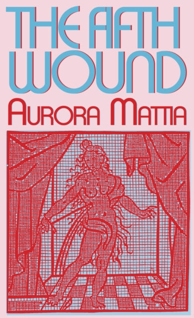 Book cover of: Fifth Wound. By: Aurora Mattia