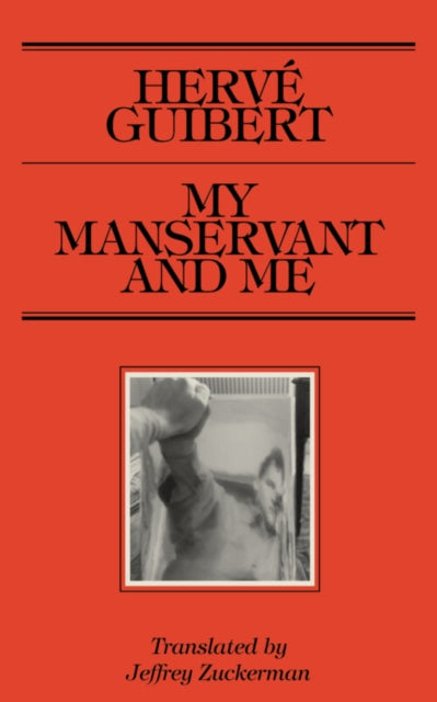 Book cover of: My Manservant and Me. By: Hervé Guibert
