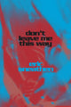 Book cover of: Don't Leave Me This Way. By: Eric Sneathen