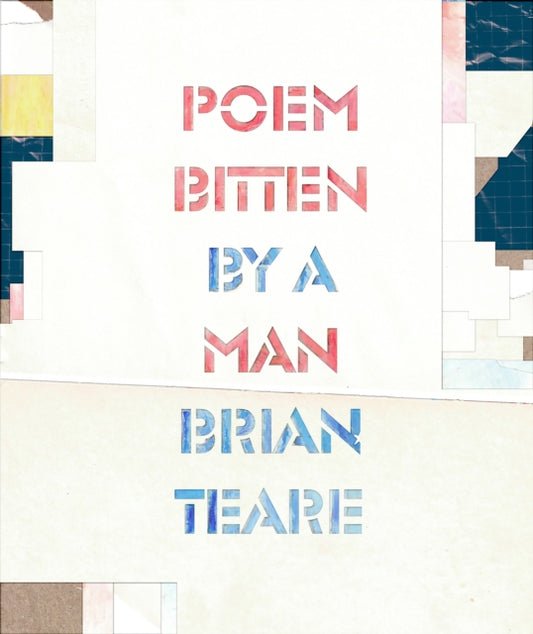 Book cover of: Poem Bitten By a Man. By: Brian Teare