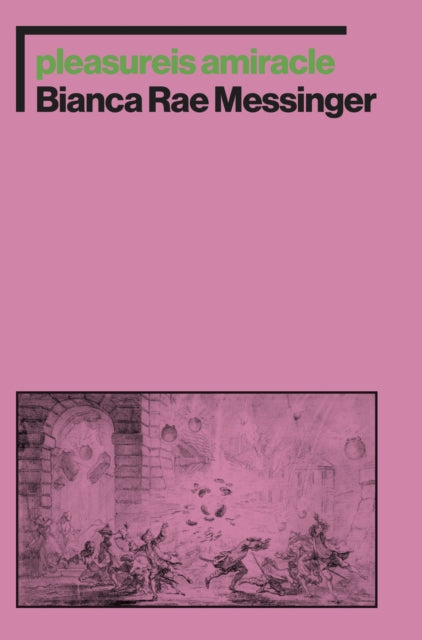 Book cover of: pleasureis amiracle. By: Bianca Rae Messinger