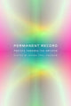 Book cover of: Permanent Record. By: Naima Yael Tokunow
