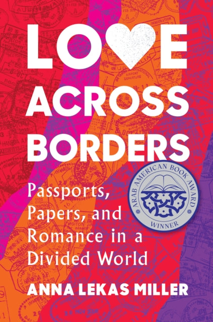 Book cover of: Love Across Borders. By: Anna Lekas Miller
