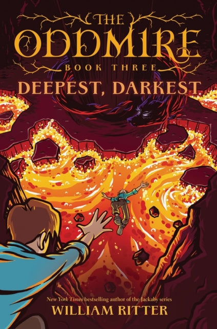 Book cover of: Oddmire, Book 3: Deepest, Darkest. By: William Ritter