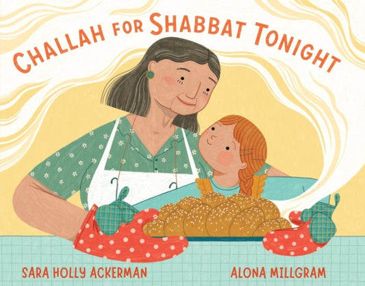 Book cover of: Challah for Shabbat Tonight. By: Sara Holly Ackerman