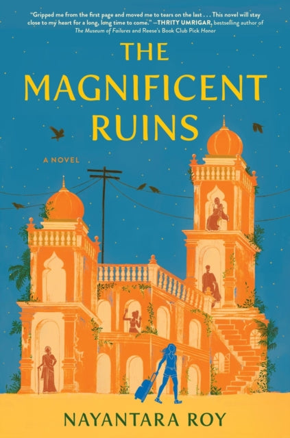 Book cover of: The Magnificent Ruins. By: Nayantara Roy