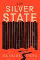 Book cover of: The Silver State. By: Gabriel Urza