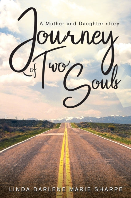 Book cover of: Journey of Two Souls. By: Linda Darlene Marie Sharpe