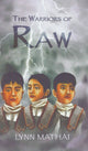 Book cover of: Warriors of Raw. By: Lynn Mathai