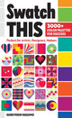 Book cover of: Swatch This, 3000+ Color Palettes for Success. By: H. Nagumo