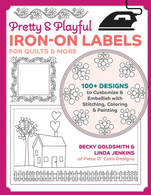 Book cover of: Pretty & Playful Iron-on Labels for Quilts & More. By: Becky Goldsmith