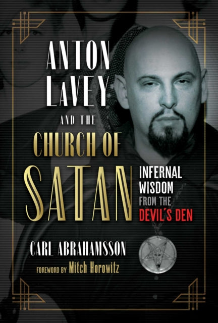 Book cover of: Anton LaVey and the Church of Satan. By: Carl Abrahamsson