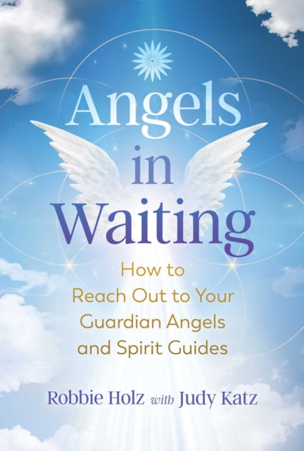 Book cover of: Angels in Waiting. By: Robbie Holz