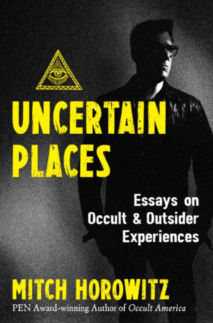 Book cover of: Uncertain Places. By: Mitch Horowitz